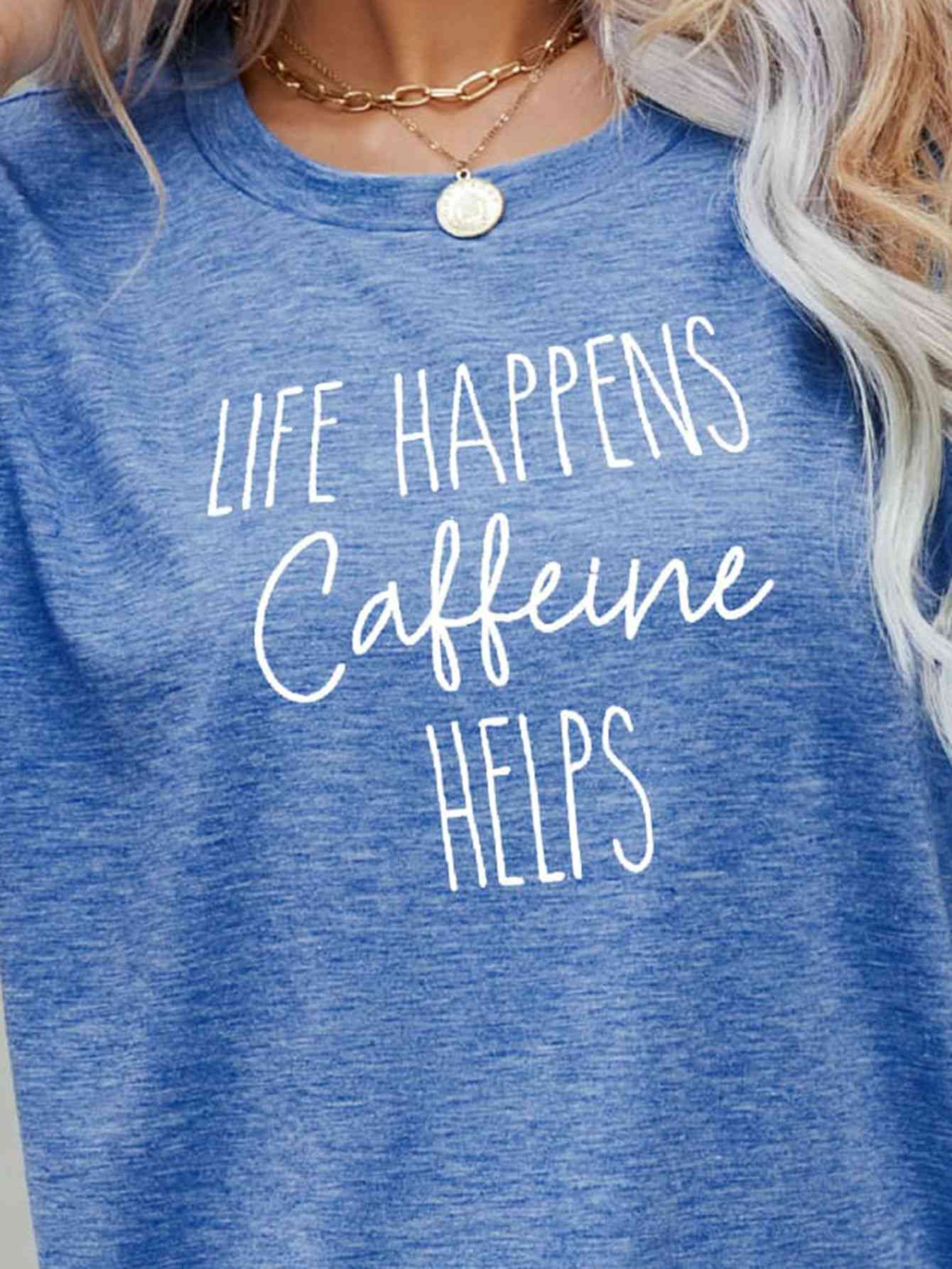 LA VIDA SUCEDE LA CAFEÍNA AYUDA Camiseta gráfica